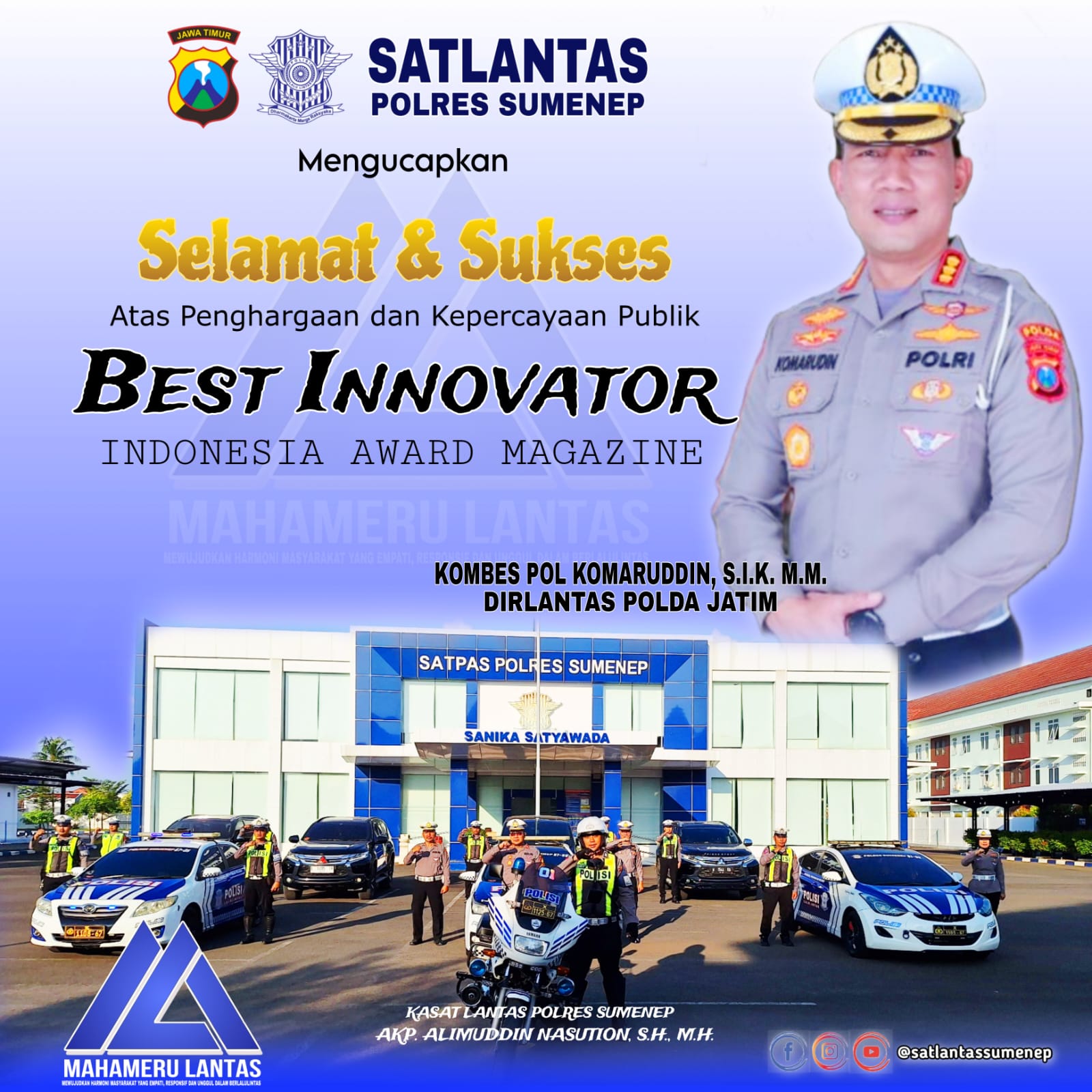 Satlantas Polres Sumenep mengucapkan selamat dan sukses atas penghargaan dan kepercayaan publik kepada Dirlantas Polda Jatim Kombes Pol Komaruddin, S.I.K., M.M.