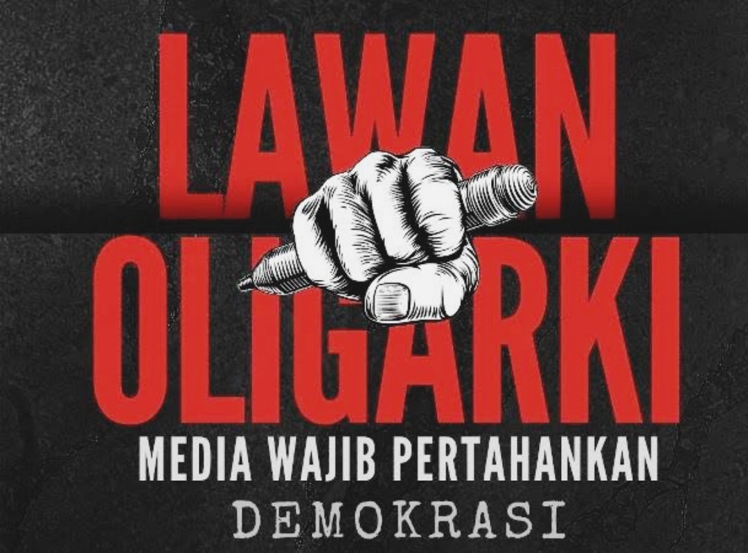 Seruan Pers: Lawan Oligarki, Media Wajib Pertahankan Demokrasi. Demokrasi kita kembali terancam,